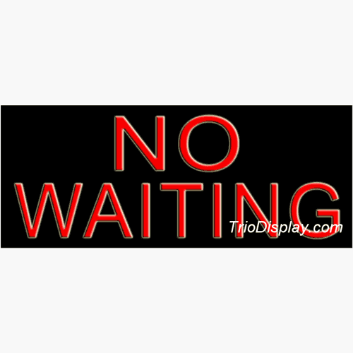 No Waiting